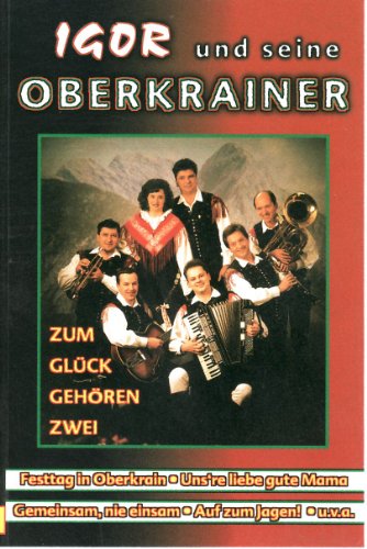 Zum Glück Gehören Zwei [Musikkassette] [Musikkassette] von IGOR UND SEINE OBERKRAINER