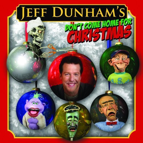 Don't Come Home for Christmas by Jeff Dunham (2008) Audio CD von IMAGE ENTERTAINMENT