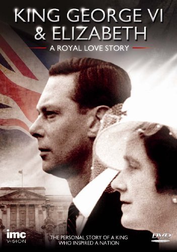 King George VI & Elizabeth - A Royal Love Story - The Personal Story of a King Who Inspired a Nation - The True Story Being the Kings Speech [DVD] [2010] von IMC Vision
