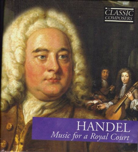 Classic Composers Handel Music for a royal Court Hardcover and Audio CD von IMP