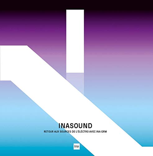 Inasound/Sources de l'Electro avec l'Ina Grm [Vinyl LP] von INA