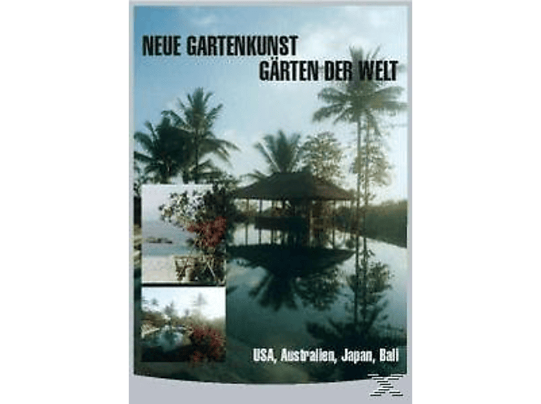 Neue Gartenkunst - Gärten der Welt Vol. 3: USA, Australien, Japan, Bali DVD von INAKUSTIK