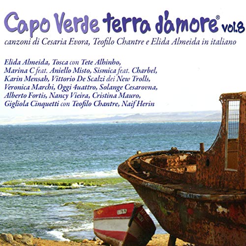 Capo Verde Terra D'Amore Vol 8 / Various Capo Verde Terra D'Amore Vol 8 / Various von INCIPIT