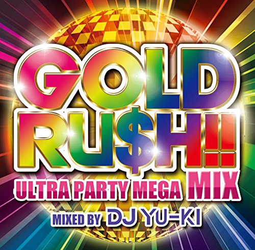 V.A. - Gold Ru$H Mix Ultra Party Mega Mix Mixed By DJ Yu Ki [Japan CD] NCS-10111 von INDIE (JAPAN)