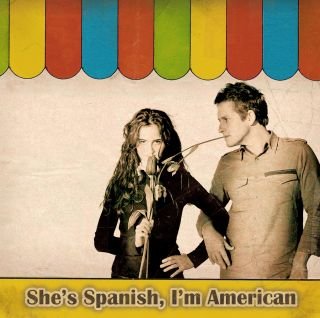 She's Spanish I'm American She's Spanish I'm American von INDIE