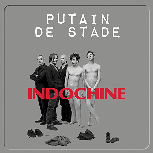 Putain de Stade von INDOCHINE