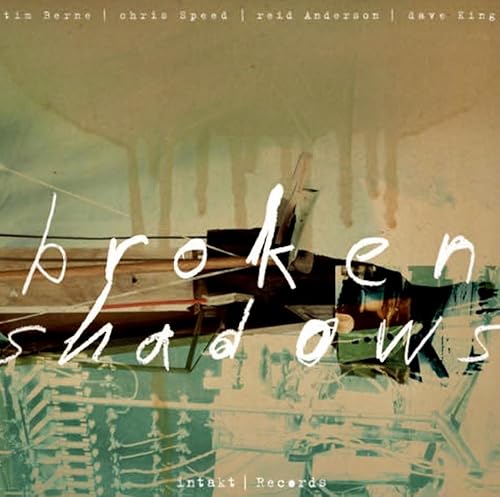 Broken Shadows von INTAKT RECORDS