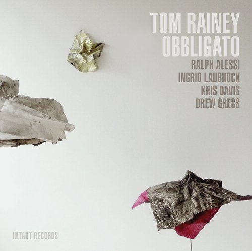Tom Rainey-Obbligato von INTAKT RECORDS