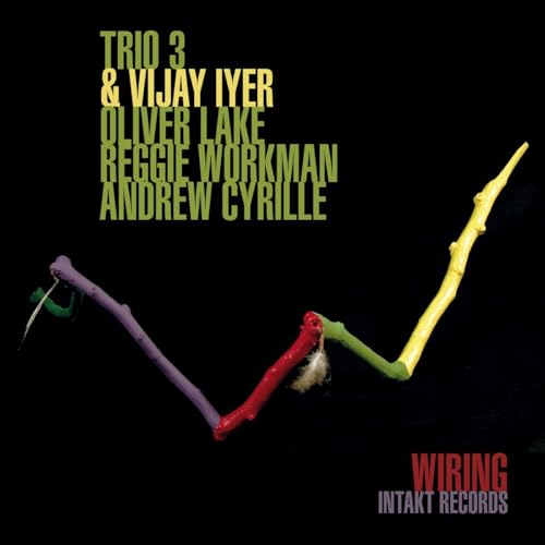 Trio 3+Vijay Iyer-Wiring von INTAKT RECORDS