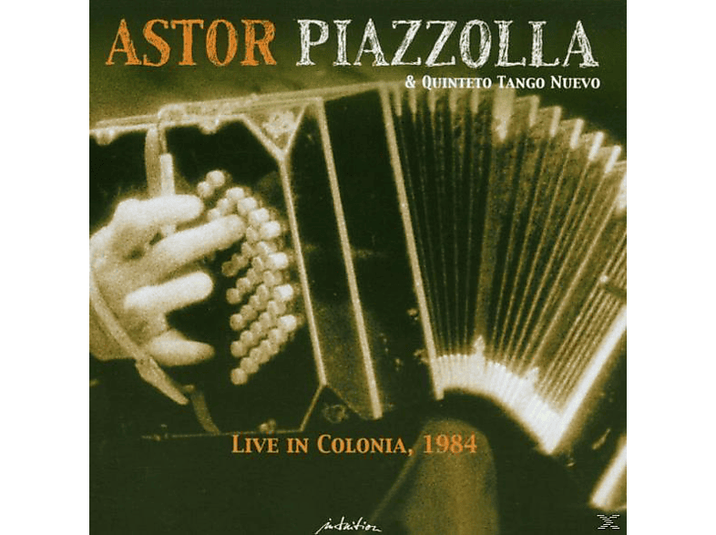 Astor Piazzolla - Live In Colonia,1984 (CD) von INTUITION