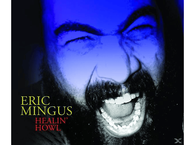 Eric Mingus - Healin' Howl (CD) von INTUITION