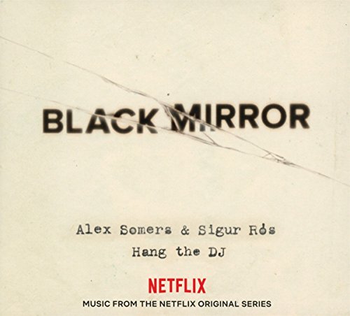 Black Mirror: Hang the DJ (Netflix Ost) von INVADA-PIAS