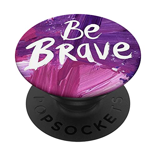 Pop Sockets Grip Stand Be Brave PopSockets mit austauschbarem PopGrip Pop Sockets Grip Stand Be Brave PopSockets mit austauschbarem PopGrip von IPKaKa