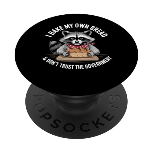Backen Brot Waschbär Bake My Own Bread Don't Trust PopSockets Klebender PopGrip von IQTEE