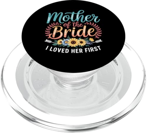 Die Mutter der Braut liebte ihren ersten Hochzeitsblumenkranz PopSockets PopGrip für MagSafe Die Mutter der Braut liebte ihren ersten Hochzeitsblumenkranz PopSockets PopGrip für MagSafe von IQTEE