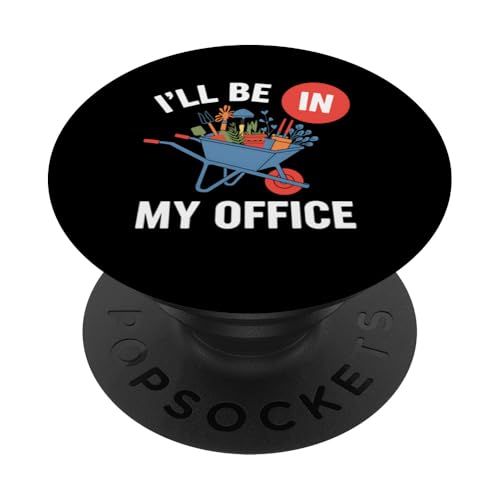 Gardening I'll My Office Lustiges Gartengeschenk PopSockets Klebender PopGrip Gardening I'll My Office Lustiges Gartengeschenk PopSockets Klebender PopGrip von IQTEE
