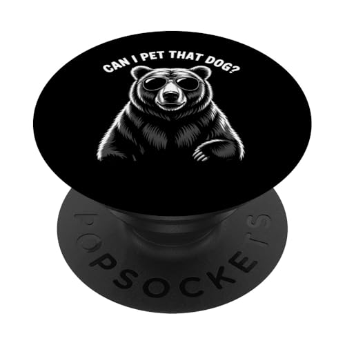Lustiger Bärenliebhaber mit Aufschrift "Can Pet That Dog", Geschenk für Tierbesitzer PopSockets Klebender PopGrip Lustiger Bärenliebhaber mit Aufschrift "Can Pet That Dog", Geschenk für Tierbesitzer PopSockets Klebender PopGrip von IQTEE