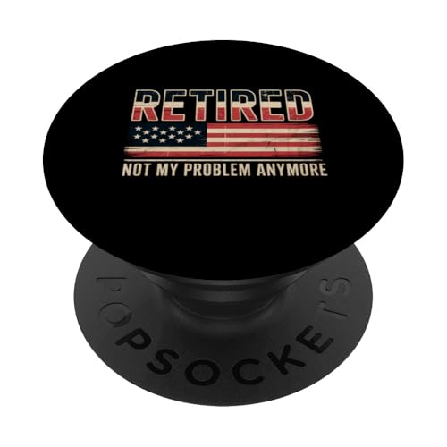 Lustiges Geschenk zum Ruhestand "Retired Not My Problem Anymore" PopSockets Klebender PopGrip Lustiges Geschenk zum Ruhestand "Retired Not My Problem Anymore" PopSockets Klebender PopGrip von IQTEE