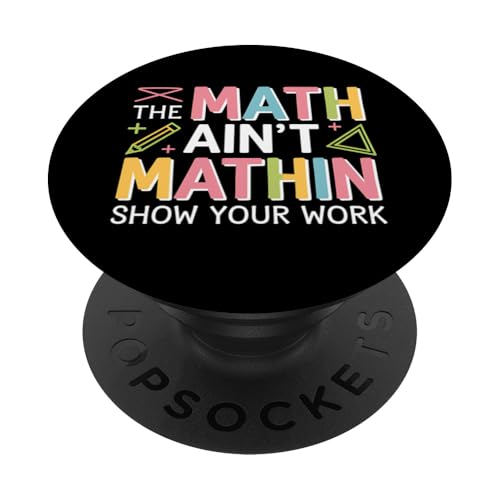 Mathe Ain't Mathin' Lustiges Geschenk für Mathematiklehrer und Schüler PopSockets Klebender PopGrip von IQTEE