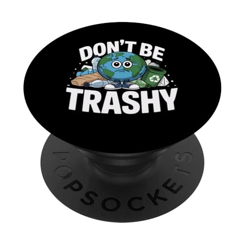 Recycling Day Don't Trashy Umweltbewusstsein PopSockets Klebender PopGrip Recycling Day Don't Trashy Umweltbewusstsein PopSockets Klebender PopGrip von IQTEE