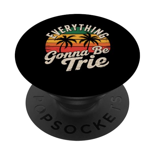 Tropical Everything Gonna Trie Palme Grafik PopSockets Klebender PopGrip Tropical Everything Gonna Trie Palme Grafik PopSockets Klebender PopGrip von IQTEE