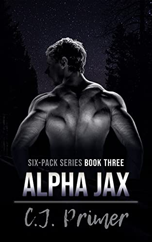 Alpha Jax: A Brothers Best Friend Wolf Shifter Romance (Six-Pack Series Book Three) (English Edition) von IRIPLEZO