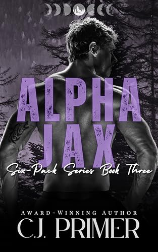 Alpha Jax: A Brothers Best Friend Wolf Shifter Romance (Six-Pack Series Book Three) (English Edition) von IRIPLEZO