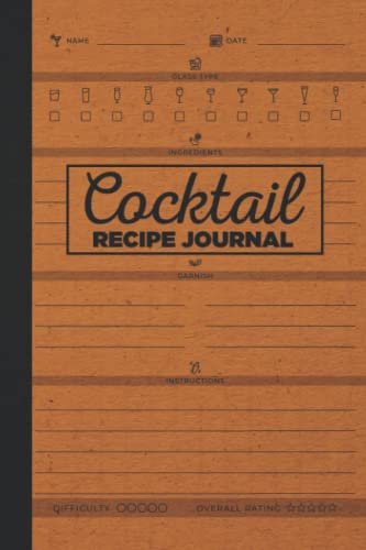 Blank Cocktail Recipe Journal: Cocktail Recipe Organizer - Blank Cocktail Recipe Book To Write In Your Own Recipes - Cocktail Recipe Journal - Bartender Gifts von IRIPLEZO