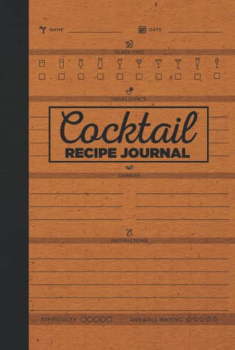 Blank Cocktail Recipe Journal: Hardcover & Hardback Cocktail Recipe Organizer - Blank Cocktail Recipe Book To Write In Your Own Recipes - Cocktail Recipe Journal - Bartender Gifts von IRIPLEZO