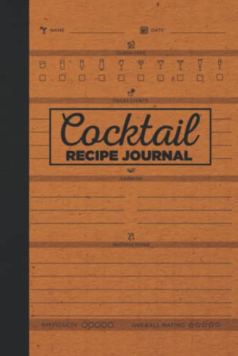 Blank Cocktail Recipe Journal: Hardcover & Hardback Cocktail Recipe Organizer - Blank Cocktail Recipe Book To Write In Your Own Recipes - Cocktail Recipe Journal - Bartender Gifts Blank Cocktail Recipe Journal: Hardcover & Hardback Cocktail Recipe Organizer - Blank Cocktail Recipe Book To Write In Your Own Recipes - Cocktail Recipe Journal - Bartender Gifts von IRIPLEZO