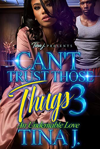 Can't Trust Those Thugs 3: An Undeniable Love (English Edition) von IRIPLEZO