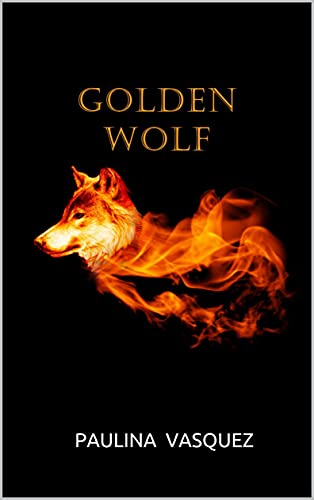 Golden Wolf (Golden Series Book 2) (English Edition) von IRIPLEZO
