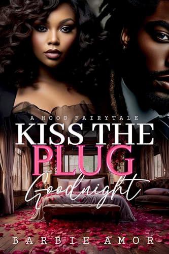 Kiss The Plug Goodnight: A Hood Fairytale (English Edition) von Newluck