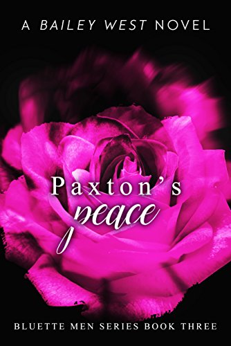 Paxton's Peace (Bluette Men Series Book 3) (English Edition) von IRIPLEZO