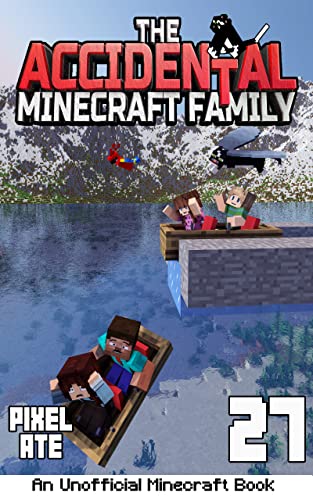 The Accidental Minecraft Family: Book 27 (English Edition) von IRIPLEZO