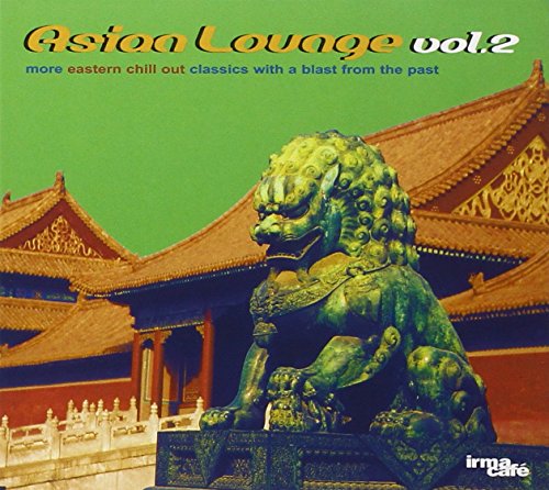 Asian Lounge Vol.02 Asian Lounge Vol.02 von IRMA REC