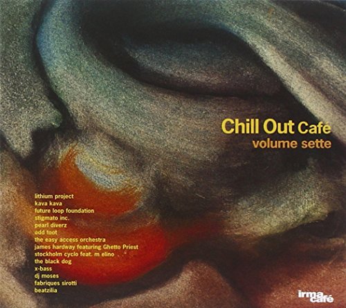 Chill Out Cafe Vol.7 Chill Out Cafe Vol.7 von IRMA REC