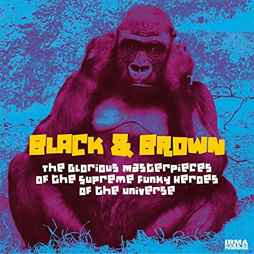 Glorious Masterpieces Of The Supreme Funky Heroes Of The Universe von IRMA REC