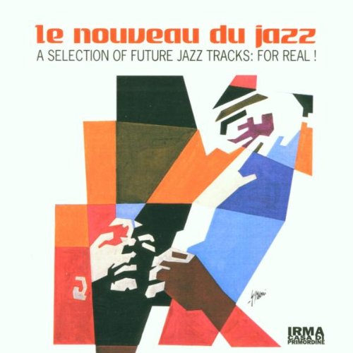 Le Nouveau du Jazz-a Selection Le Nouveau du Jazz-a Selection von IRMA REC