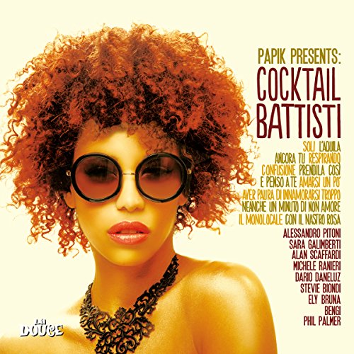 Papik Presents:Cocktail Battisti -tribute to Lucio Battisti von IRMA REC