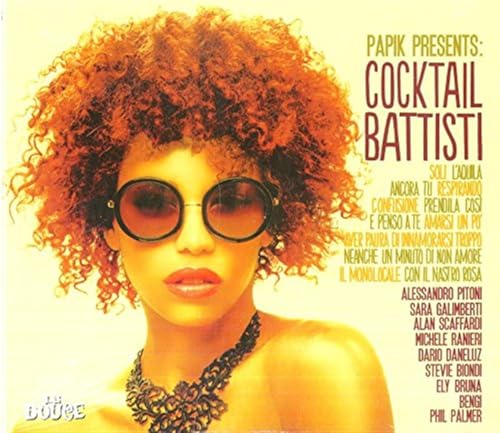 Papik Presents:Cocktail Battisti -tribute to Lucio Battisti Papik Presents:Cocktail Battisti -tribute to Lucio Battisti von IRMA REC