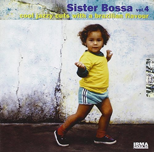 Sister Bossa Vol.4 Sister Bossa Vol.4 von IRMA REC