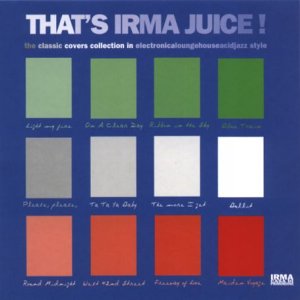 Thats Irma Juice [Vinyl LP] von IRMA
