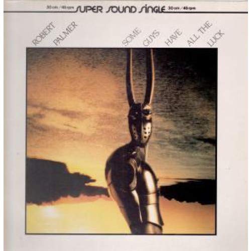 SOME GUYS HAVE ALL THE LUCK 12 inch (12" Vinyl) GERMAN ISLAND 1982 von ISLAND
