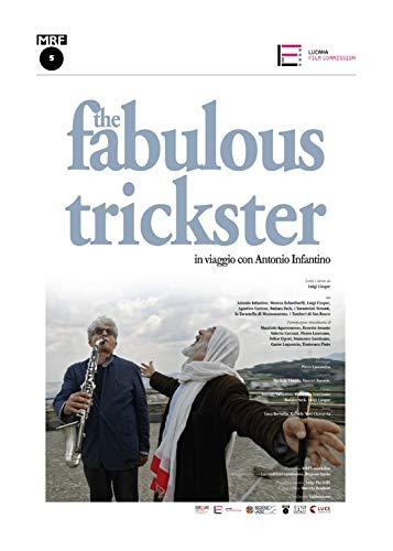 Fabulous Trickster (The) - In Viaggio Con Antonio Infantino (Dvd+Booklet) (1 DVD) von ISTITUTO LUCE