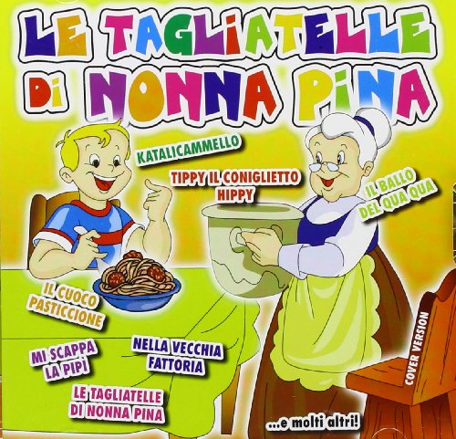 Le Tagliatelle Di Nonna Pina von ITWHYCD