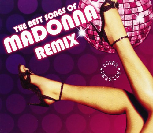 The Best Songs of Madonna Remix von ITWHYCD