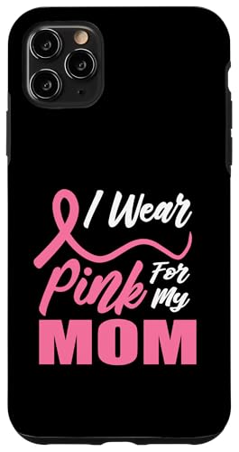 I Wear Pink For My Mom Brustkrebs-Bewusstsein Hülle für iPhone 11 Pro Max von IVRY