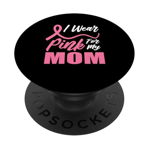 I Wear Pink For My Mom Brustkrebs-Bewusstsein PopSockets Klebender PopGrip von IVRY