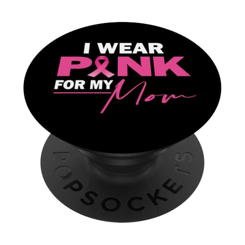 I Wear Pink For My Mom Brustkrebs-Bewusstsein PopSockets Klebender PopGrip von IVRY
